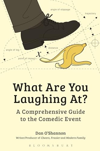 What Are You Laughing At?: A Comprehensive Guide to the Comedic Event von Bloomsbury